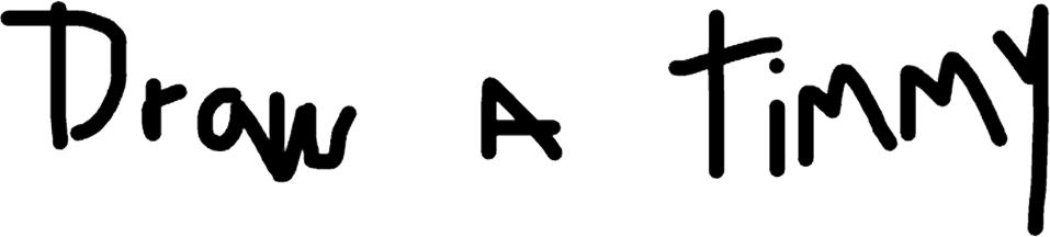 Draw a Timmy